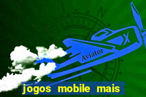 jogos mobile mais jogados 2024